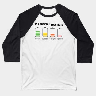 My Social Battery Baseball T-Shirt